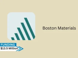 [Funding news] MA-based Boston Materials Secures $13.5Million in Funding