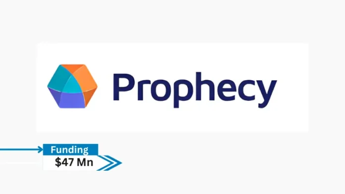 Prophecy Raises $47 Mn in Series B Extension Funding