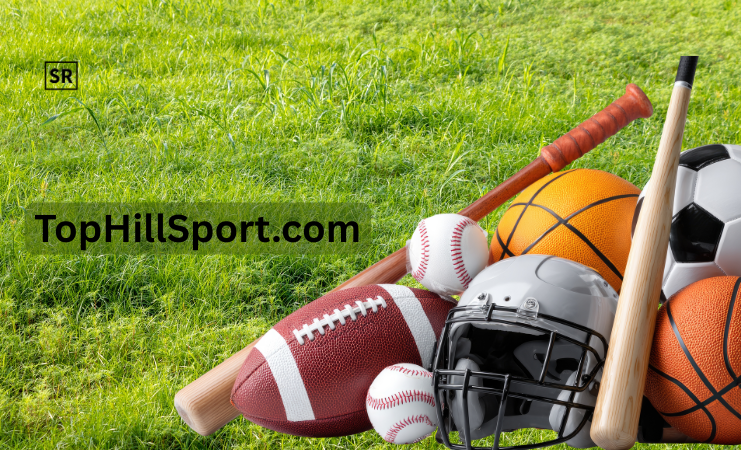 TopHillSport.com: Complete Guide to Sports, Technology and Business