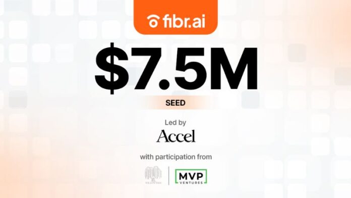 Fibr AI Raises $7.5M in Seed Funding