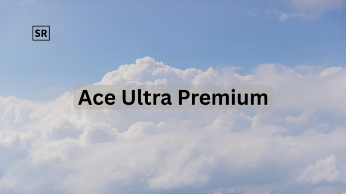 Ace Ultra Premium