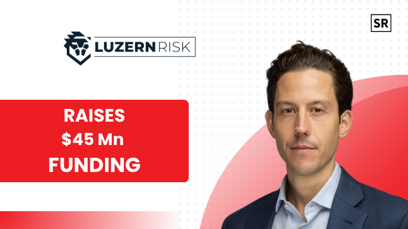 Insurance-Based Luzern Risk Raises $45M in Series B Funding